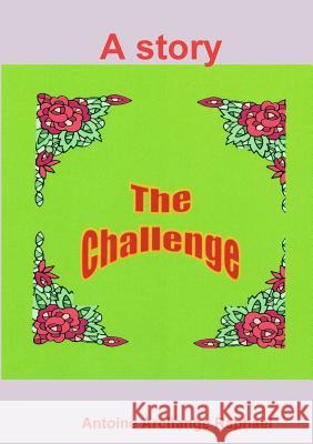 The challenge Raphael, Antoine Archange 9781312873056