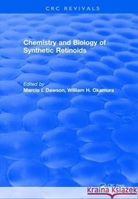 Chemistry and Biology of Synthetic Retinoids Marcia I. Dawson 9781315891538 Taylor and Francis