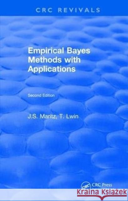 Empirical Bayes Methods with Applications J.S. Maritz 9781315892566 Taylor and Francis