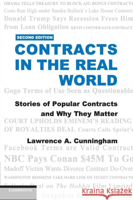 Contracts in the Real World: Stories of Popular Contracts and Why They Matter Cunningham, Lawrence a. 9781316506585