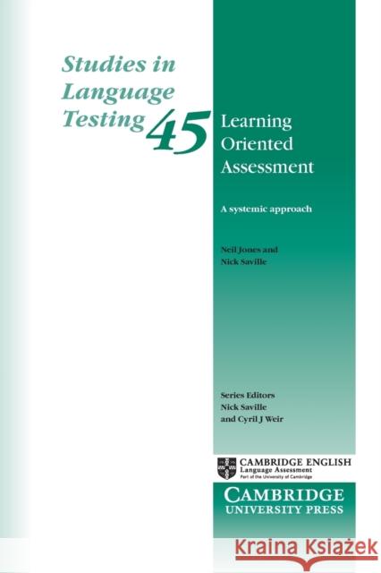 Learning Oriented Assessment: A Systemic Approach Jones, Neil 9781316507889