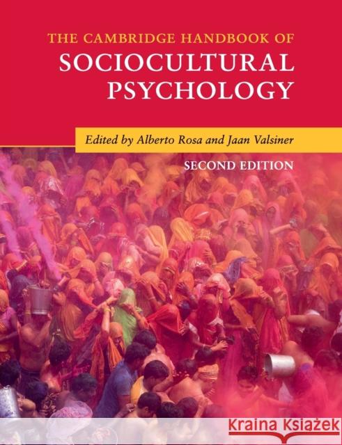 The Cambridge Handbook of Sociocultural Psychology Jaan Valsiner Alberto Rosa 9781316610282 Cambridge University Press