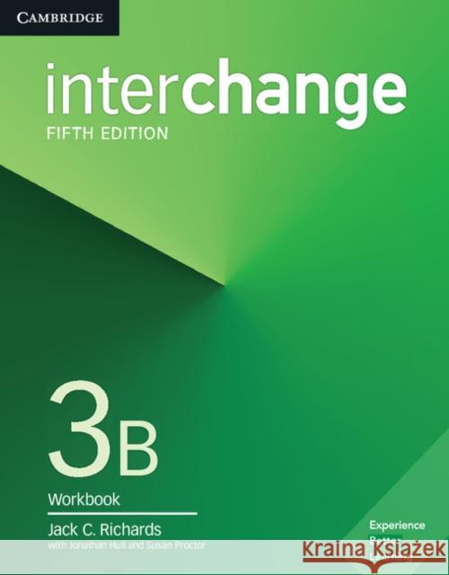 Interchange Level 3b Workbook Jack C. Richards Jonathan Hull Susan Proctor 9781316622797