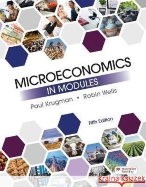 Microeconomics in Modules Paul Krugman Robin Wells 9781319245382