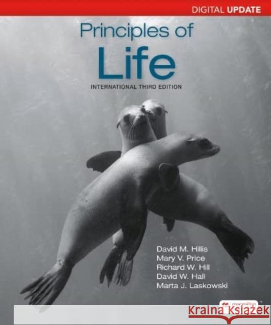 Principles of Life Digital Update (International Edition) David M. Hillis, David W. Hall, Marta J. Laskowski 9781319494162 Macmillan Learning UK (JL)