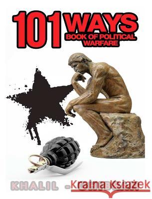 101 Ways: Book of Political Warfare Khalil-Ghibran 9781320674515