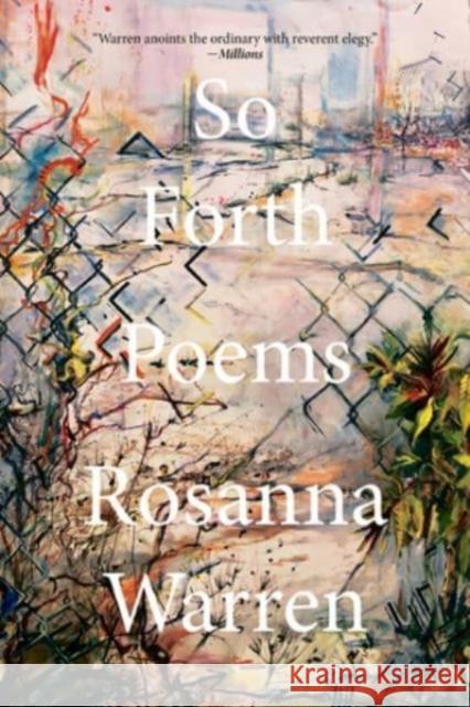 So Forth: Poems Warren, Rosanna 9781324021858