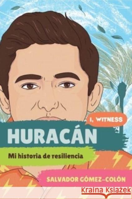 Huracán: Mi Historia de Resiliencia Gómez-Colón, Salvador 9781324052708 