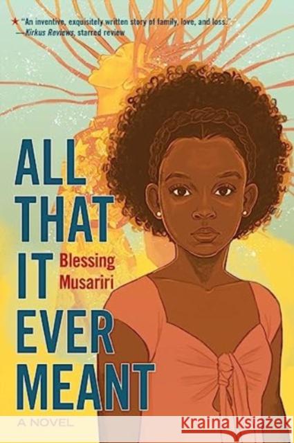 All That It Ever Meant - A Novel  9781324053439 