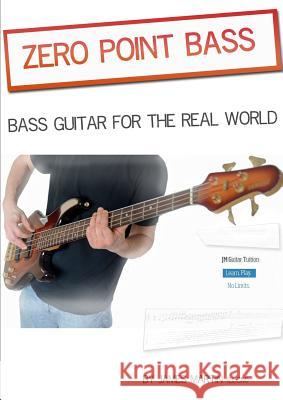 Zero Point Bass Guitar James Martin 9781326034887