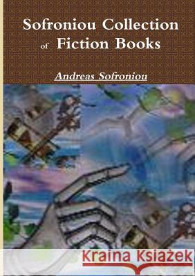 Sofroniou Collection of Fiction Books Andreas Sofroniou 9781326076290