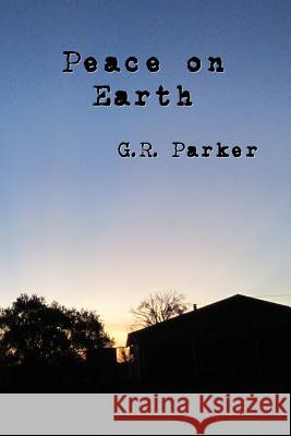 Peace on Earth Gary Parker 9781326134778