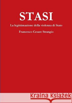 Stasi Francesco Cesare Strangio 9781326248567