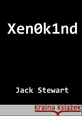 X e n 0 k 1 n d Stewart, Jack 9781326388676