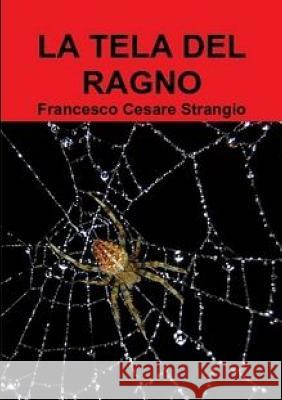 La Tela del Ragno Francesco Cesare Strangio 9781326444839