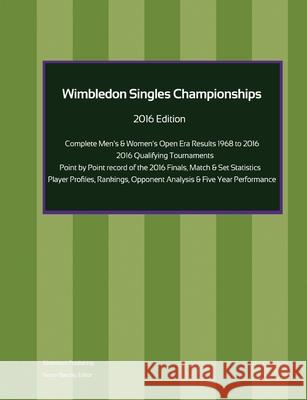 Wimbledon Singles Championships - Complete Open Era Results 2016 Edition Simon Barclay 9781326781927