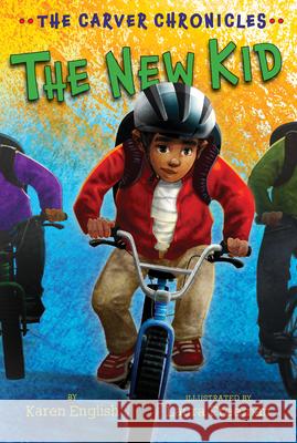 The New Kid: The Carver Chronicles, Book Five Karen English Laura Freeman 9781328497970 Houghton Mifflin