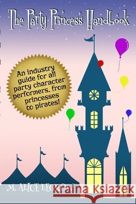 The Party Princess Handbook M Alice Legrow 9781329279216