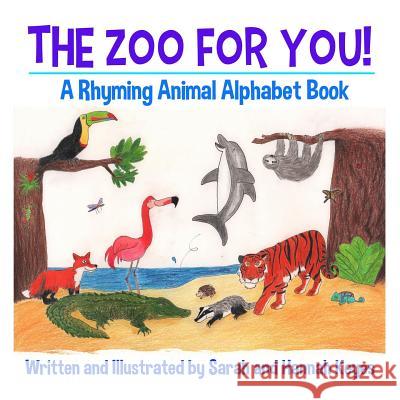 The Zoo for You! Sarah Keyes Hannah Keyes 9781329587595