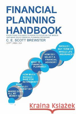 Financial Planning Handbook C.E. Scott Brewster 9781329655591