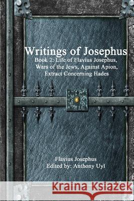 Writings of Josephus: Book 2 Flavius Josephus 9781329749641