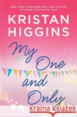 My One and Only Kristan Higgins 9781335091383