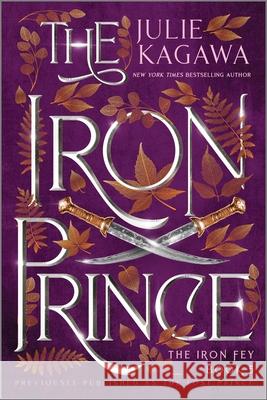 The Iron Prince Special Edition Julie Kagawa 9781335426826 Inkyard Press