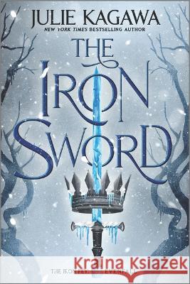 The Iron Sword Julie Kagawa 9781335429162 Inkyard Press