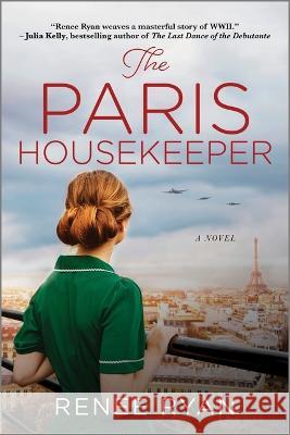 The Paris Housekeeper Renee Ryan 9781335448583