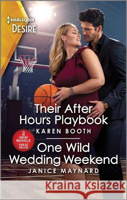 Their After Hours Playbook & One Wild Wedding Weekend Karen Booth Janice Maynard 9781335457837