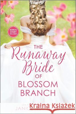 The Runaway Bride of Blossom Branch Janice Maynard 9781335523037