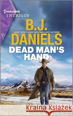 Dead Man\'s Hand B. J. Daniels 9781335591203 Harlequin Intrigue