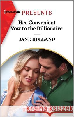 Her Convenient Vow to the Billionaire Jane Holland 9781335591890