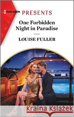 One Forbidden Night in Paradise Louise Fuller 9781335593139 Harlequin Presents