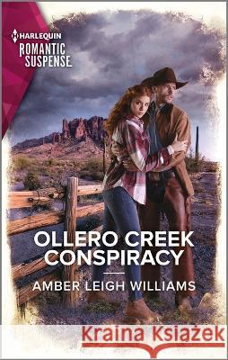 Ollero Creek Conspiracy Amber Leigh Williams 9781335593856 Harlequin Romantic Suspense