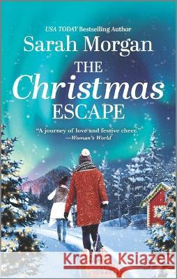 The Christmas Escape Sarah Morgan 9781335679932 Hqn