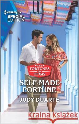 Self-Made Fortune Judy Duarte 9781335724618 Harlequin Special Edition