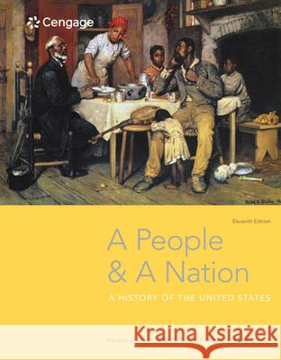 A People and a Nation: A History of the United States Mary Beth Norton Jane Kamensky Carol Sheriff 9781337402712 Cengage Learning