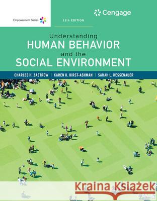 Empowerment Series: Understanding Human Behavior and the Social Environment Charles Zastrow Karen K. Kirst-Ashman Sarah L. Hessenauer 9781337556477 Brooks Cole