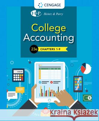College Accounting, Chapters 1- 9 James A. Heintz Robert W. Parry 9781337794787