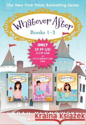 Whatever After Books 1-3 Sarah Mlynowski 9781338101751