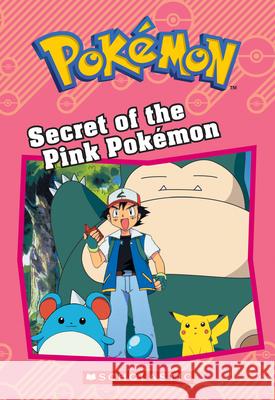Secret of the Pink Pokémon (Pokémon: Chapter Book) West, Tracey 9781338175677
