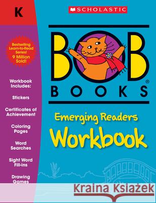 Bob Books: Emerging Readers Workbook Kertell, Lynn Maslen 9781338226782 Scholastic Inc.