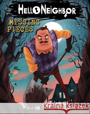 Missing Pieces: An Afk Book (Hello Neighbor #1): Volume 1 West, Carly Anne 9781338280074