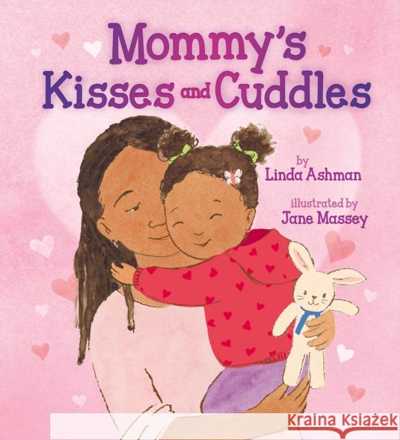 Mommy's Kisses and Cuddles Ashman, Linda 9781338359770