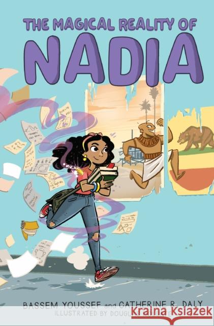 The Magical Reality of Nadia (the Magical Reality of Nadia #1) Youssef, Bassem 9781338572285 Scholastic Inc.