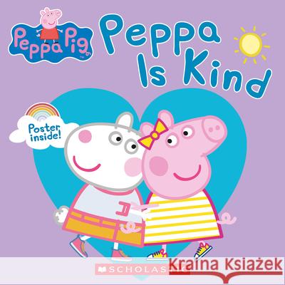 Peppa Pig: Peppa Is Kind Samantha Lizzio 9781338584684 Scholastic Inc.