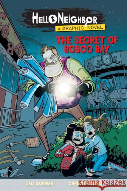 The Secret of Bosco Bay: An Afk Book (Hello Neighbor: Graphic Novel #1): Volume 1 Gorman, Zac 9781338596489 Scholastic Inc.