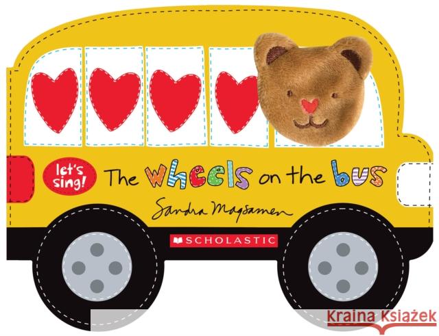 The Wheels on the Bus (A Let's Sing Board Book) Sandra Magsamen 9781338629200 Scholastic Inc.