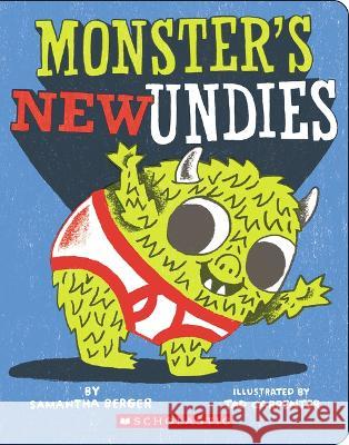 Monster's New Undies Samantha Berger Tad Carpenter 9781338832969 Cartwheel Books